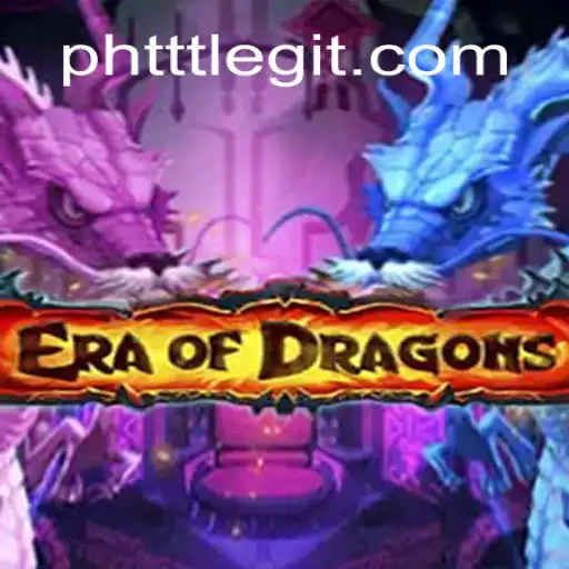 EraOfDragons: A Journey Through Time and Magic with PHTTT