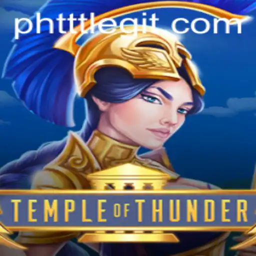 Discover the Mysteries of TempleofThunder: A Thrilling New Game Experience