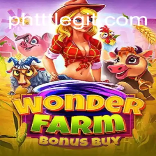 Discover the Enchanting World of WonderFarmBonusBuy and Unveil the Secret of PHTTT